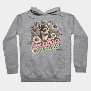 I'm Dead Inside - Chihuahua Existential Dread Hoodie